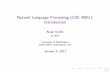Natural Language Processing (CSE 490U): Introductioncourses.cs.washington.edu/courses/cse490u/17wi/slides/intro-slides.… · Natural Language Processing (CSE 490U): Introduction