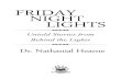 FRIDAY NIGHT LIGHTS - Kimberly Soesbee · Friday Night Lights: Untold Stories from Behind the Lights is the result of the wisdom and generosity of many people: Among them my parents,