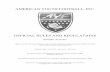 AMERICAN YOUTH FOOTBALL, INC. · American!Youth!Football!2!2016RuleBook! 7|Page! AMERICAN YOUTH FOOTBALL, INC. AMERICAN YOUTH FOOTBALL, INC. (AYF) has member leagues in over 3,000