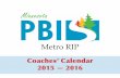 PBIS MN MRIP Coaches Calendarpbismn.org/documents/MRIP_CoachesCalendar_2015_2016.pdfPBIS data calendar ataglance.....26 Training scope and sequence.....27 Major websites and resources.....28
