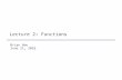 Lecture 2: Functionscs61a/su16/assets/slides/02-Function… · Lecture 2: Functions. Announcements ... Function signature indicates name and number of arguments. Calling user-defined