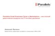 Parallels Panel 10 SMB Edition Parallels Partner Marketplace Beta … · 2018-12-05 · 7 Parallels –Optimized ComputingTM Объем рынка малого бизнеса •282,7