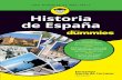 Historia de España - pladlibroscl0.cdnstatics.com · Historia de España para Fernando García de Cortázar para 001-358 Historia Espanya dummies.indd 3 12/07/2017 10:32:41