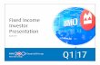 Fixed Income Investor Presentation - BMO 2017 Fixed Income Inv… · Investor Presentation Q1 2017 8 • Q1’17 CET1 Ratio of 11.1%, up from 10.1% at Q4’16 due to: – Strong earnings