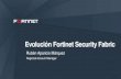 Evoluciأ³n Fortinet Security Fabric Network Security Network Security Cloud & Apps Security Multi-Cloud