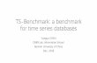 TS-Benchmark: a benchmark for time series databases · for time series databases YueguoCHEN DBIIR Lab, Information School Renmin University of China Dec., 2018. TS-Benchmark: a benchmark