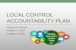 LOCAL CONTROL ACCOUNTABILITY PLAN...Local Control and Accountability Plan or LCAP The LCAP is the District’s education plan built around the eight State Priorities established by