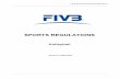 FIVB Sports Regulations 2018 (20180504) - CEV · d. engagement by or endorsement for a sports, government, private organisation, or sports club. 4.2.5 No National Federation, club