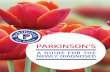 PARKINSON’S: A GUIDE FOR THE NEWLY DIAGNOSED 1 · Sometimes a special laxative such as lactulose is necessary. Tiredness Fatigue, daytime sleepiness and a loss of motivation can