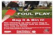 FOUL PLAY - St Helens · Bag &It Bin It! FOUL PLAY Not clearing up after your dog is anti-social, selfish and an offence. You may be fined. Report dog fouling to St.Helens Council