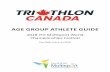 AGE GROUP ATHLETE GUIDE - Triathlon Canada · LONG DISTANCE / AQUABIKE Ater Race Recovery Central Venue / King’s Garden King’s Garden, 5000 Odense C Athlete Brieings and Q&A Odense