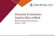 Diversity & Inclusion: Implicit Bias at Work€¦ · Implicit Bias at Work Madison Nonprofit Day Conference October 13, 2016. 2 Agenda ... Coach Talent Acquisition and Hiring Manager.