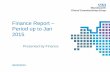 Finance Report Period up to Jan 2015 - Wandsworth CCG · 2015-03-06 · Finance Report – Period up to Jan 2015 Presented by Finance 06/03/2015. Wandsworth Clinical Commissioning