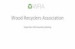 Wood Recyclers Associationwoodrecyclers.org/wp-content/uploads/Wood-Recyclers-Association... · Financial update Income Budget Actual Budget 2016 To Aug 16 To Aug 16 Membership 82,350
