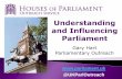 Understanding and Influencing Parliament · Parliamentary Outreach Understanding and Influencing Parliament ... • Check and report on areas ranging from the work of government departments