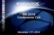 9M 2016 Conference Call - Datalogic...Conference Call November 11th, 2016 Agenda 9M 2016 Outlook 2 9M 2016 3 4 3Q 2016 Key Factors FOCUS ON CLIENT MARKET ORGANISATION * new products