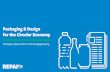 Packaging & Design for the Circular Economy · what increases or decreases the potential circularity of packaging. It is important to note that the EU’s Circular Economy Package