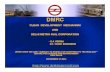 CLEAN DEVELOPMENT MECHANISM AND DELHI METRO RAIL CORPORATION · VER Certificate. DMRC’s Second CDM Project 22 Modal Shift Project: Metro being efficient, faster, safer and more