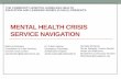 Mental health crisis service navigation · •Street Outreach services, 24 hour Drop In Centres, Harm Reduction services and SMH ED will have access to the Gerstein Crisis Intervention