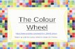 The Colour Wheel · The whole colour wheel • You need to decide where each coloured item should go in your ‘colour wheel’. • Please start with grouping the primary colours
