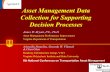 Asset Management Data Collection for Supporting Decision ...onlinepubs.trb.org/...asset/.../11-2-Flintsch.pdf · Web-based Survey Proposed Data ... Asset Management Decision Processes