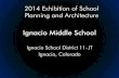 Ignacio Middle School - A4LE · and the Ignacio Middle School aspires to renew community pride in their schools while reflecting the region and community’s multi-cultural heritage.
