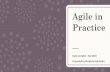 Agile in Practice - Duke University · 13TH ANNUAL STATE OF AGILE REPORT TOP 5 REASONS WHY COMPANIES ARE EMBRACING AGILE 1. Able to change requirements 2. Project Visibility 3. Business