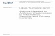 GAO-14-730, HEALTHCARE.GOV: Actions Needed to Address ... · Healthcare.gov, weaknesses remain both in the processes used for managing information security and privacy as well as
