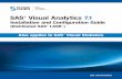 Installation and Configuration Guide...Whatʼs New What’s New in Installation and Configuration for SAS Visual Analytics 7.1 Overview The SAS Visual Analytics: Installation and Configuration