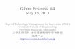 Global Business #4 May 13, 2013 · Global Business #4 May 13, 2013 . Dept of Technology Management for Innovation (TMI), Graduate School of Engineering . Professor Kazuyuki Motohashi