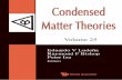 Benjamin - Condensed Matter Theores V25vi Preface formalisms in such diverse areas as solid-state, low-temperature, atomic, nuclear, particle, chemical, statistical and biological