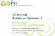 Relational Database Systems 1 - TU Braunschweig · 2018-10-24 · –maps the conceptual data model to the logical data model used by the DBMS •e.g. relational model, hierarchical