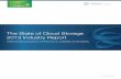 The State of Cloud Storage 2013 Industry Report · Cloud storage architecture is fundamentally different from traditional storage; consequently, it is also priced differently from