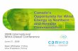 Canada’s Opportunity for Wind Energy in Northern and ... · Wind: Canada's infinite source of clean energy. Canada’s Opportunity for Wind Energy in Northern and Remote Communities