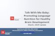Talk With Me Baby: Promoting Language Nutrition for Healthy Brain … · 2019-04-04 · Talk With Me Baby Tennessee • A new TDH initiative borrowed from the Georgia Department of