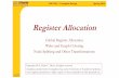 Register Allocation - Information Sciences InstituteGlobal Register Allocation A more complex scenario • Block with multiple predecessors in the control-flow graph • Must get the