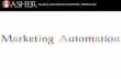 Whatis%Marke,ng%Automaon%?% - ASHER Strategies€¦ · Marke,ng%Automaon% •Deﬁni’on!of!Marke’ng!Automa’on! –Marke’ng:!!!conver’ng!a!website!visitor!into!a! qualiﬁed!lead!by!educa’ng!and!nurturing!!