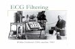ECG filtering - courses.cs.washington.edu · 2017-12-20 · ECG Filtering n Three common noise sources q Baseline wander q Power line interference q Muscle noise n When filtering
