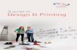 & Print Solutions A guide to Design & Printing · Typography basics Typography is the selection and arrangement of typefaces, sizes, and spacing on a printed page. It is an extremely