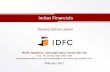 Indian Financials - IDFC Financials - Feb11 .pdf · Slippages 84,650 91,651 100,492 106,834 88,194 % of opening advances 1.72% 1.80% 1.81% 1.84% 1.46% PSU banks Slippages 68,755 80,452