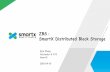 ZBS SmartXDistributed Block Storage - …...2018/04/28  · How to Build Meta Data Service q MySQL, LevelDB/RocksDB ... q No data protection q No failover q MongoDB/Cassandra q No