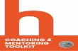 COACHING & MENTORING TOOLKITcodeofgoodpractice.com/.../2019/05/Coaching-and-Mentoring-Toolki… · 1. What are coaching and mentoring? Activity: Stop to reflect Given these differences