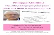 Philippe MEIRIEU - Snuipp-FSU 6464.snuipp.fr/IMG/pdf/flyer_public.pdf · Philippe Meirieu a très tôt milité dans des mouvements d'Education populaire. Il a fait, après un baccalauréat