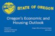 Oregon’s Economic and Housing Outlook · Oregon’s Economic and Housing Outlook Prepared for: Housing Land Advocates November 4th, 2016 Oregon Office of Economic Analysis Josh