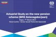 Actuarial Study on the new pension scheme (BPJS … · 2017-03-22 · Bogor, 7th March 2017 Nuno Cunha –Senior Social Protection Specialist. ... the financial sustainability of