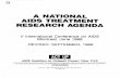 A National AIDS Treatment Research Agenda · 2014-06-18 · A NATIONAL AIDS TREATMENT RESEARCH AGENDA V International Conference on AIDS Montreal, June 1989 REVISED: SEPTEMBER, 1989