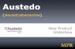 Austedo - Monthly Prescribing Referencemedia.empr.com/documents/298/austedo_74255.pdfNew Product Slideshow Austedo (deutetrabenazine) Introduction Brand name: Austedo Generic name:
