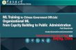 ML Training to Chinese Government Officials Organizational ... · Search for news and literature related to the media literacy training towards Chinese government officials. Case