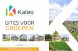Kaleo - GITES VOOR GROEPEN · 2019-10-07 · Kaleo gites telt 25 gites voor groepen en 8 gites-herbergen, waarin we u het hele jaar door welkom heten. Onze gites voor groepen zijn