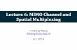 Lecture6:MIMOChanneland SpatialMultiplexinghomepage.ntu.edu.tw/~ihwang/Teaching/Sp14/Slides/Lecture06_han… · Lecture6:MIMOChanneland SpatialMultiplexing I-Hsiang Wang ihwang@ntu.edu.tw